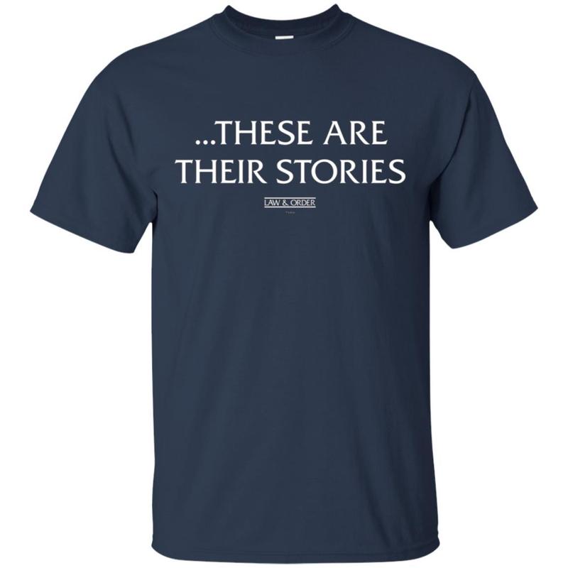 Law & Order: Svu These Are Their Stories Comfortable Tee 1 » Cool Gifts for You - Mfamilygift Law & Order: Svu These Are Their Stories Comfortable Tee 1
