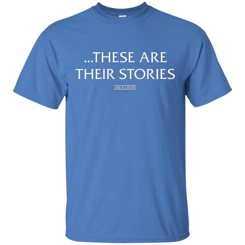 Law & Order: Svu These Are Their Stories Comfortable Tee 4 » Cool Gifts for You - Mfamilygift Law & Order: Svu These Are Their Stories Comfortable Tee 4