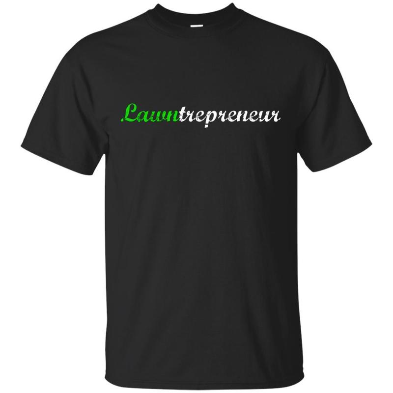 Lawntrepreneur Lawn Mowing, Lawn Care, Vintage Look T-shirt Lawntrepreneur Lawn Mowing, Lawn Care, Vintage Look T-shirt