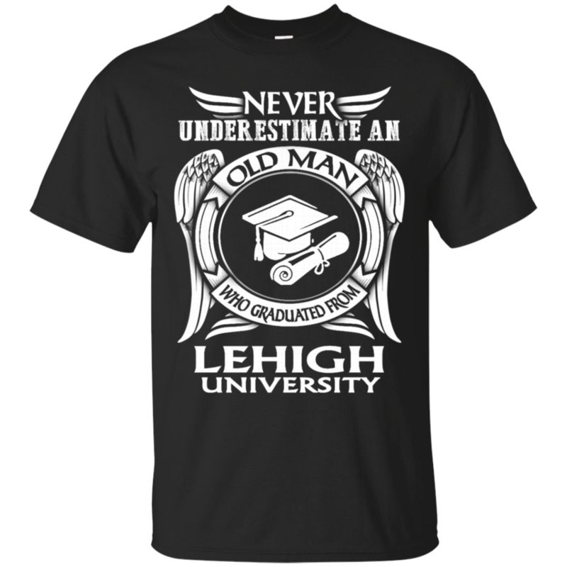 Lehigh University Old Man Shirts Graduated Lehigh University