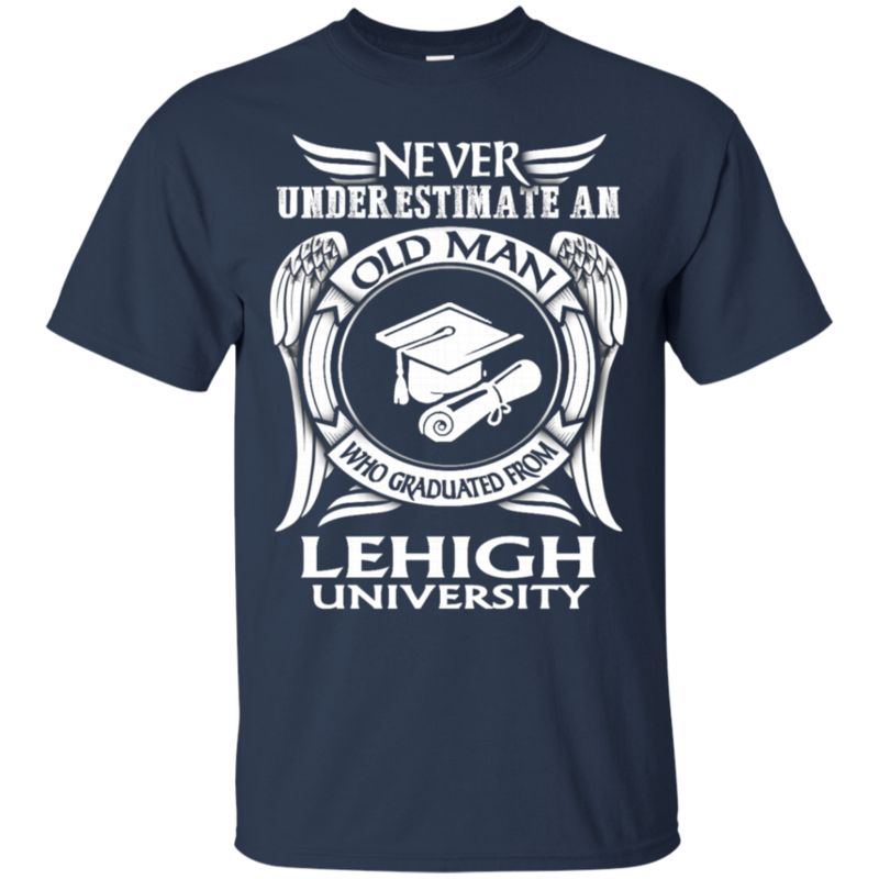 Lehigh University Old Man Shirts Graduated Lehigh University 1 » Cool Gifts for You - Mfamilygift Lehigh University Old Man Shirts Graduated Lehigh University 1