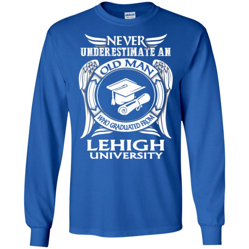 Lehigh University Old Man Shirts Graduated Lehigh University 6 » Cool Gifts for You - Mfamilygift Lehigh University Old Man Shirts Graduated Lehigh University 6