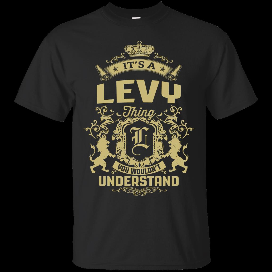 Levy Shirts It’s A Levy Thing You Wouldn’t Understand