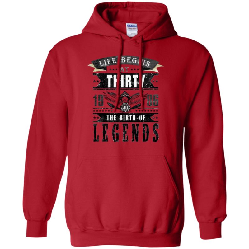 Life Begins At Thirty 1986 Birth Of Legends 30 Years Old T Shirt Hoodies Sweatshirt 4 » Cool Gifts for You - Mfamilygift Life Begins At Thirty 1986 Birth Of Legends 30 Years Old T Shirt Hoodies Sweatshirt 4