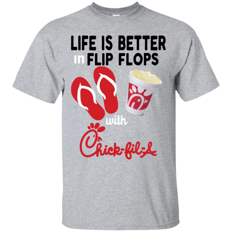 Life Is Better In Flip Flops With Chick Fil A T Shirt Hoodie Sweater