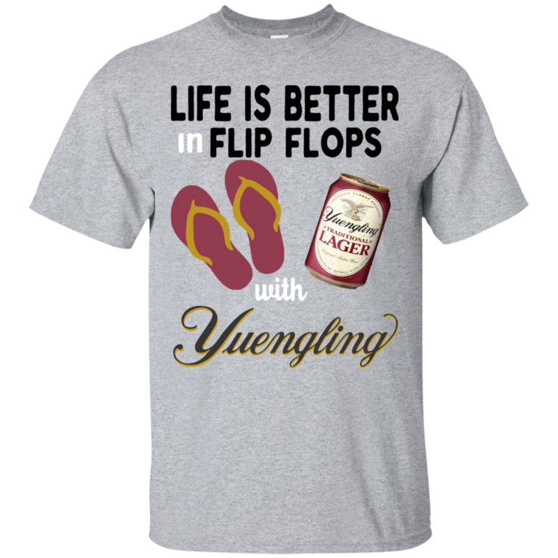 Life Is Better In Flip Flops With Yuengling Lager T Shirt Hoodie Sweater
