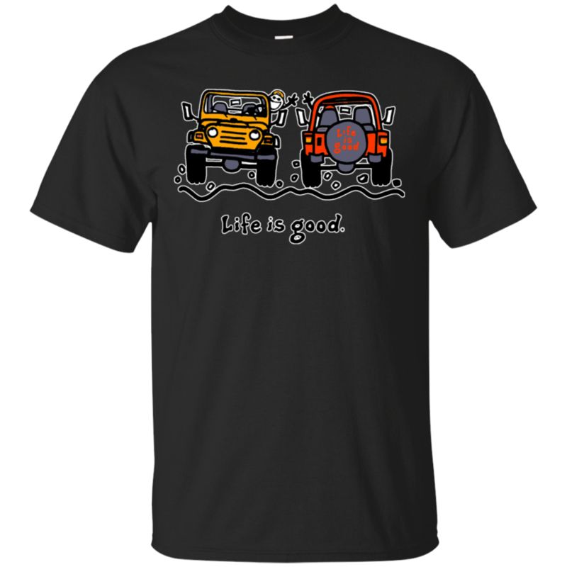 Life Is Good Jeep Shirts T Shirt Hoodies Sweatshirt