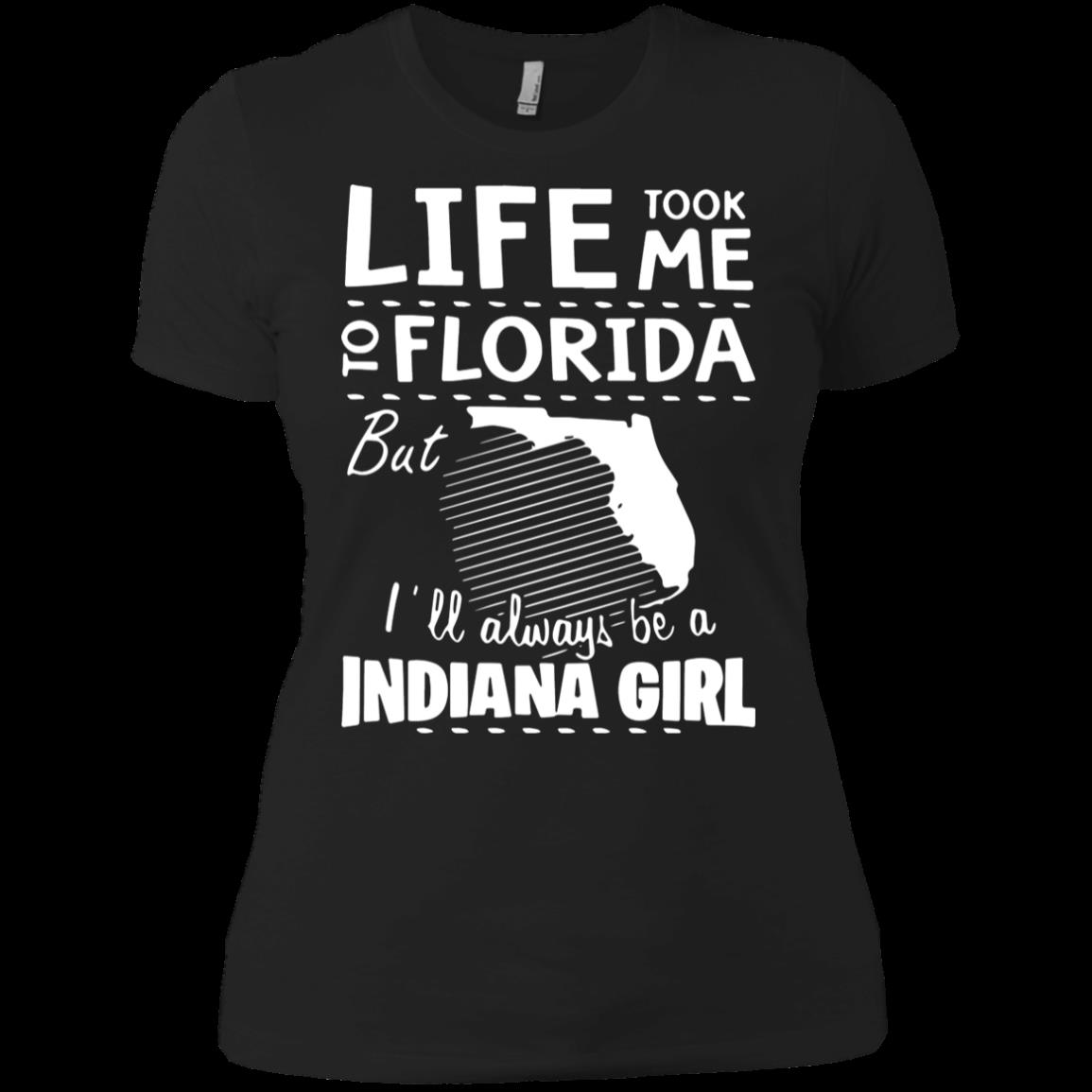 Life Took Me To Florida But I’ll Always Be A Indiana Girl Shirt Ladies� Boyfriend Shirt