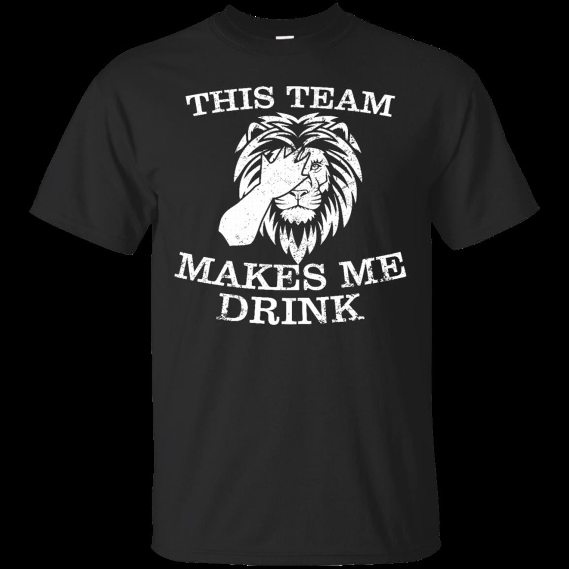 Lion Team Shirts This Team Makes Me Drink Lion Team Shirts This Team Makes Me Drink