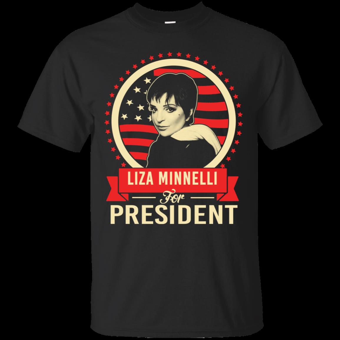 Liza Minnelli For President Shirts Liza Minnelli For President Shirts