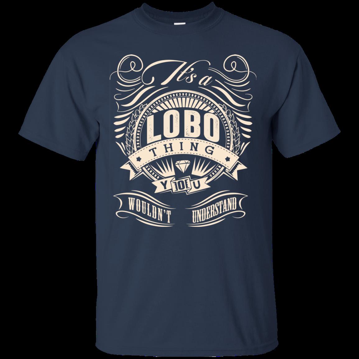Lobo Shirts It’s A Lobo Thing You Wouldn’t Understand 5 » Cool Gifts for You - Mfamilygift Lobo Shirts It’s A Lobo Thing You Wouldn’t Understand 5