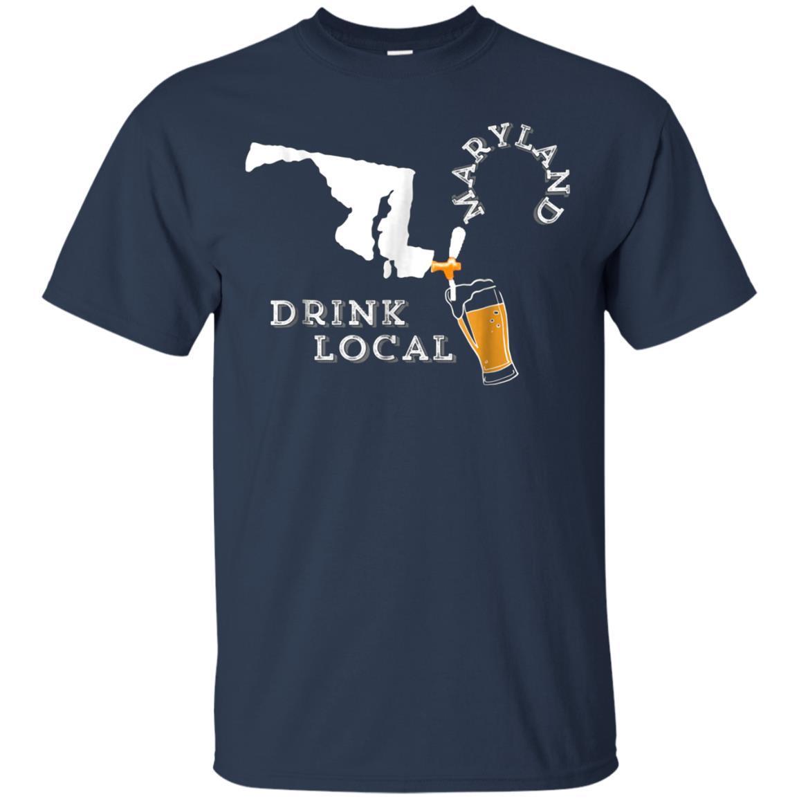 Local Craft Beer: Maryland Drink Local T Shirt 1 » Cool Gifts for You - Mfamilygift Local Craft Beer: Maryland Drink Local T Shirt 1