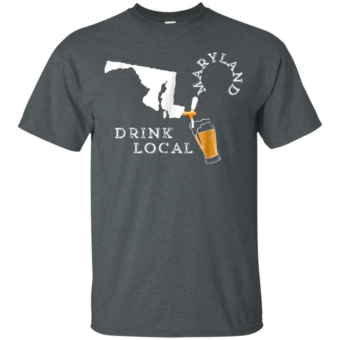 Local Craft Beer: Maryland Drink Local T Shirt 4 » Cool Gifts for You - Mfamilygift Local Craft Beer: Maryland Drink Local T Shirt 4