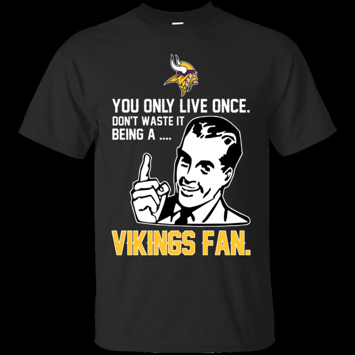 Minnesota Vikings Smack Shirts You Only Live Once