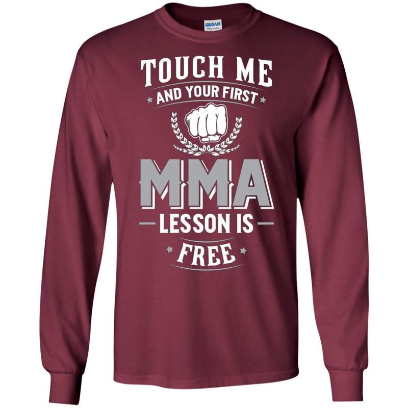 Mma T-shirt – Touch Me And Your First Lesson Is Free 4 » Cool Gifts for You - Mfamilygift Mma T-shirt – Touch Me And Your First Lesson Is Free 4