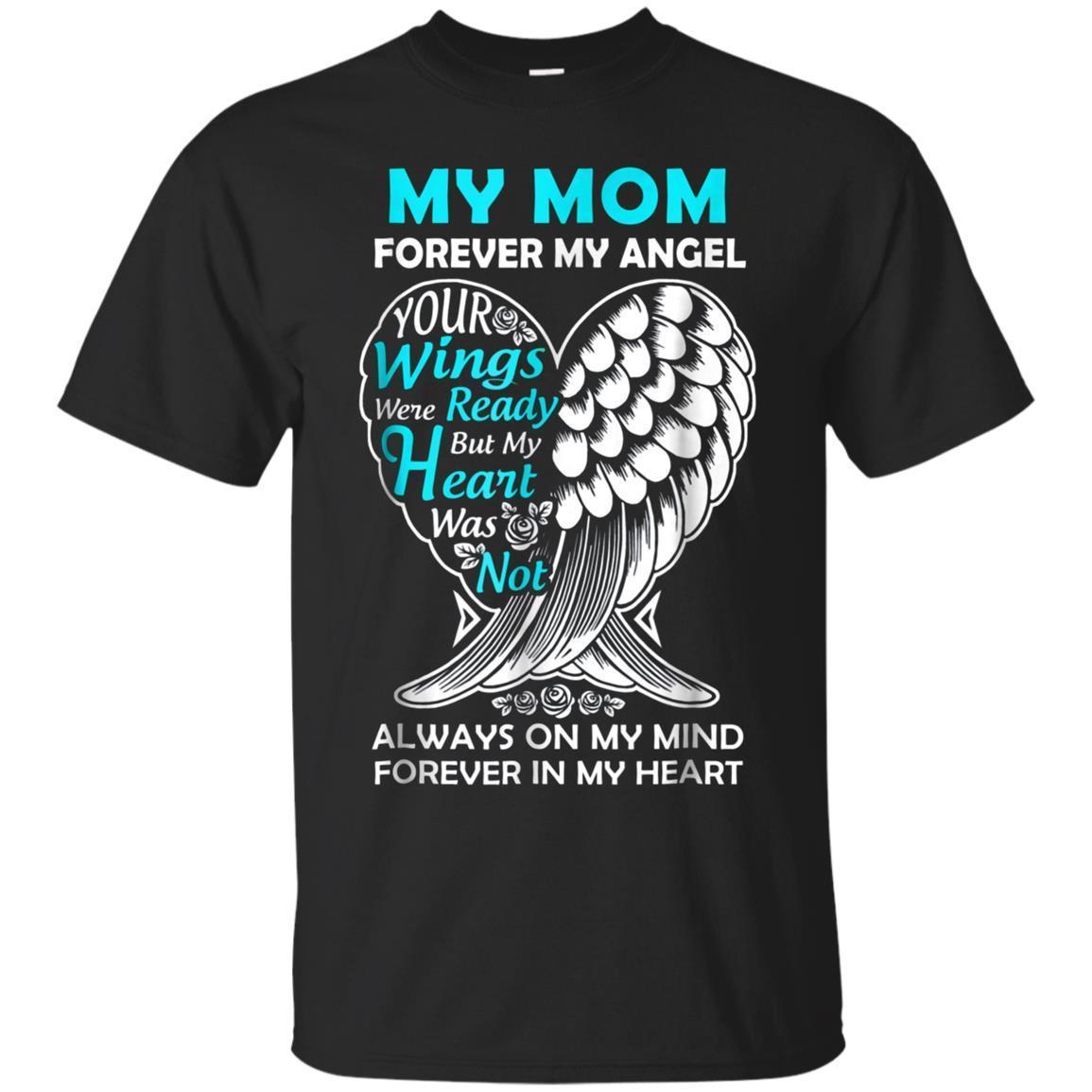 Mom In Heaven Forever My Angel – In Memory T Shirt