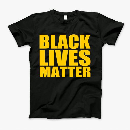 Black Lives Matter T-Shirt Black Lives Matter T-Shirt