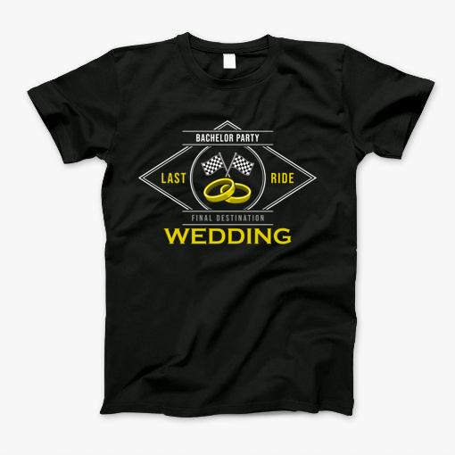 Bachelor Party With Wedding Ring For Wedding T-Shirt Bachelor Party With Wedding Ring For Wedding T-Shirt