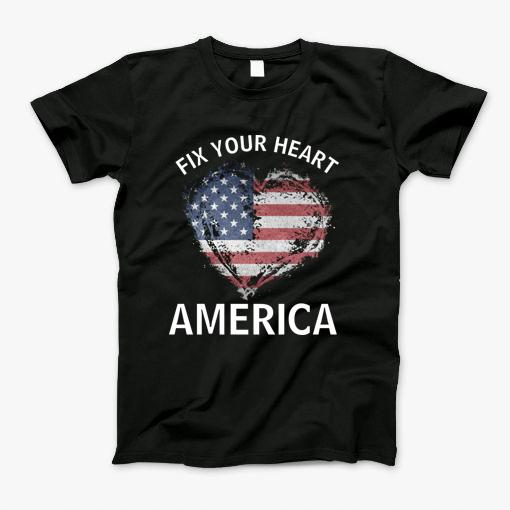 Fix Your Heart America T-Shirt