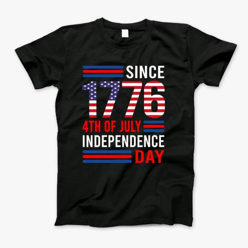 Since 1776, 4Th Of July, Independence Day T-Shirt Since 1776, 4Th Of July, Independence Day T-Shirt