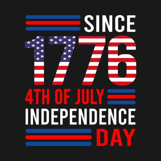 Since 1776, 4Th Of July, Independence Day T-Shirt 1 » Cool Gifts for You - Mfamilygift Since 1776, 4Th Of July, Independence Day T-Shirt 1