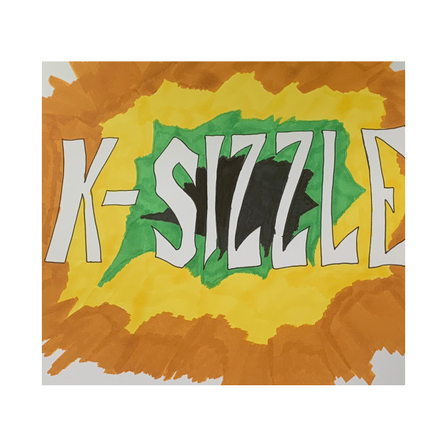 K-Sizzle T-Shirt 1 » Cool Gifts for You - Mfamilygift K-Sizzle T-Shirt 1