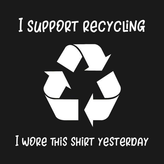 Save The Earth I Support Recycling I Wore This Shirt Yesterday T-Shirt 1 » Cool Gifts for You - Mfamilygift Save The Earth I Support Recycling I Wore This Shirt Yesterday T-Shirt 1