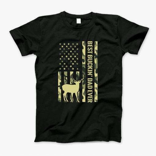 Best Buckin Dad Ever T-Shirt Best Buckin Dad Ever T-Shirt