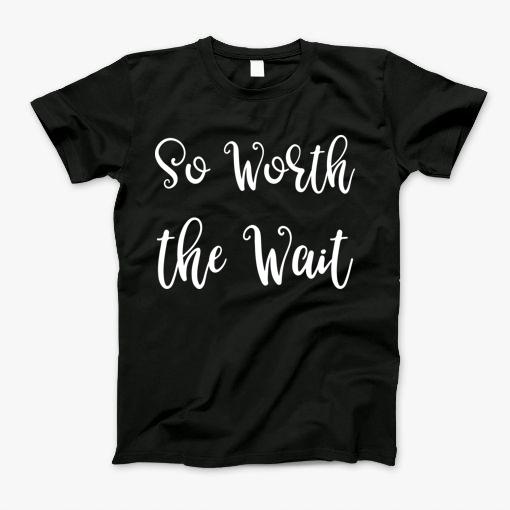 Military Deployment So Worth The Wait Homecoming T-Shirt