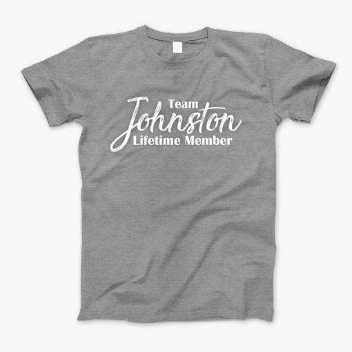 Team Johnston: Lifetime Member T-Shirt Team Johnston: Lifetime Member T-Shirt