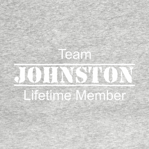 Team Johnston: Lifetime Member T-Shirt 1 » Cool Gifts for You - Mfamilygift Team Johnston: Lifetime Member T-Shirt 1