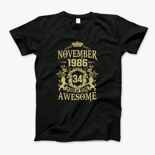 November 1986 34 Years Of Being Awesome Birthday Gift Shirt T-Shirt