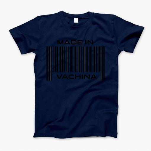 Baby Made In Vachina T-Shirt