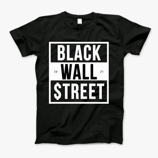 Black Wall Street 1921 Tulsa Massacre African American History Merchandise T-Shirt