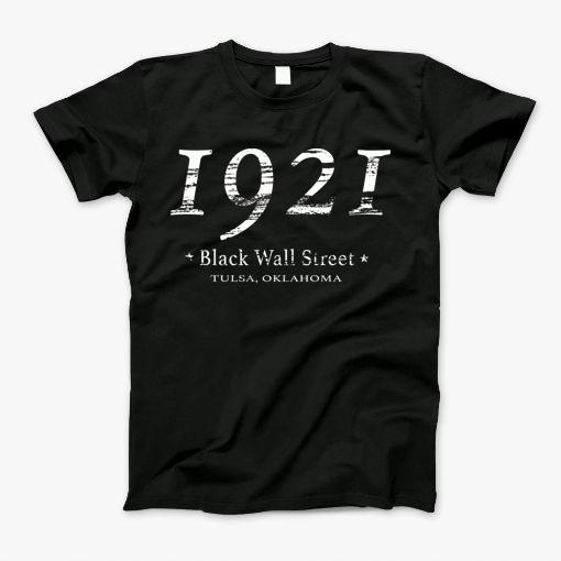 Black Wall Street 1921 Tulsa Massacre African American History Merchandise T-Shirt