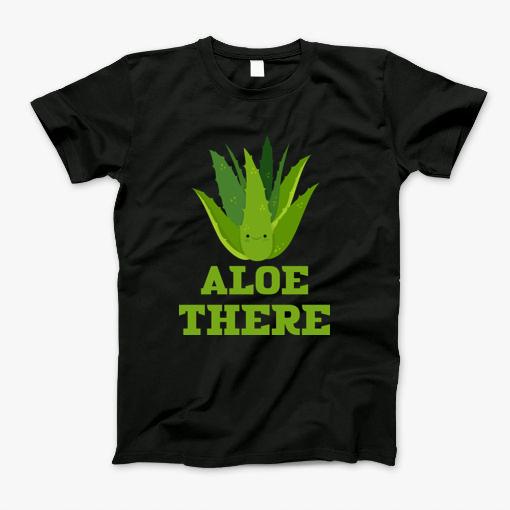 Aloe There T-Shirt