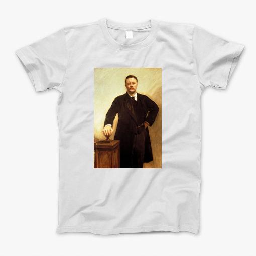 Teddy Roosevelt T-Shirt Teddy Roosevelt T-Shirt