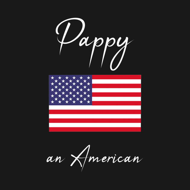 Pappy An American T-Shirt 1 » Cool Gifts for You - Mfamilygift Pappy An American T-Shirt 1