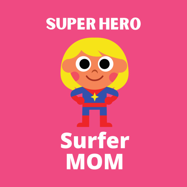 Surfer Mom Superhero T-Shirt 1 » Cool Gifts for You - Mfamilygift Surfer Mom Superhero T-Shirt 1