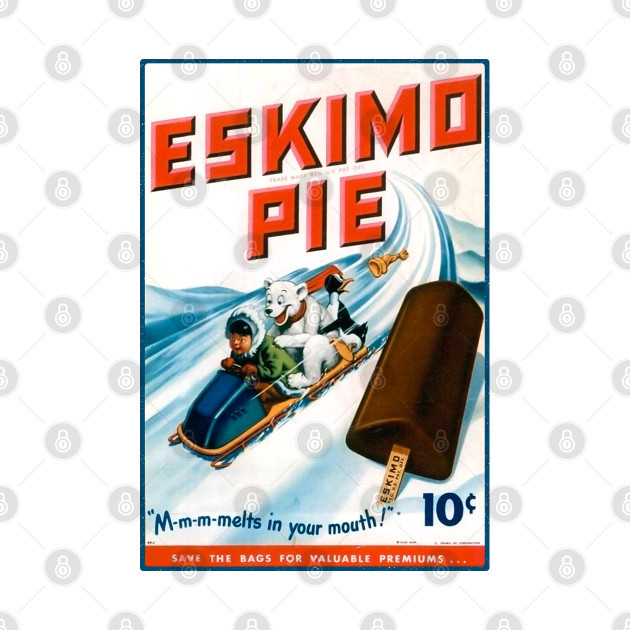 Eskimo Pie Old Poster T-Shirt 1 » Cool Gifts for You - Mfamilygift Eskimo Pie Old Poster T-Shirt 1