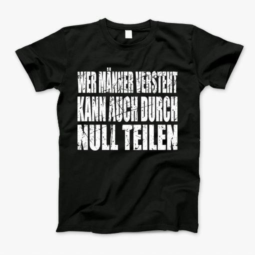 Who Understands Men Can Also Divide By Zero T-Shirt