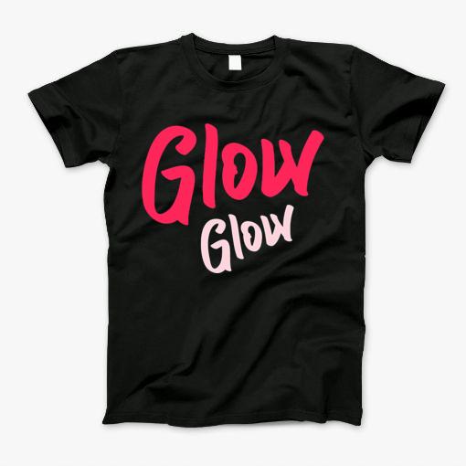 Glow Glow T-Shirt