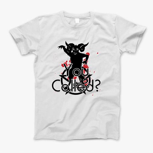 You Called? T-Shirt