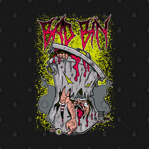 Bad Bin T-Shirt 1 » Cool Gifts for You - Mfamilygift Bad Bin T-Shirt 1