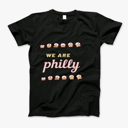 We Are Philly T-Shirt