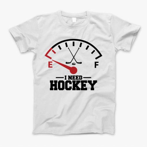 I Need Hockey T-Shirt
