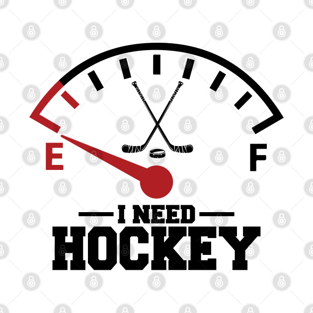 I Need Hockey T-Shirt 1 » Cool Gifts for You - Mfamilygift I Need Hockey T-Shirt 1