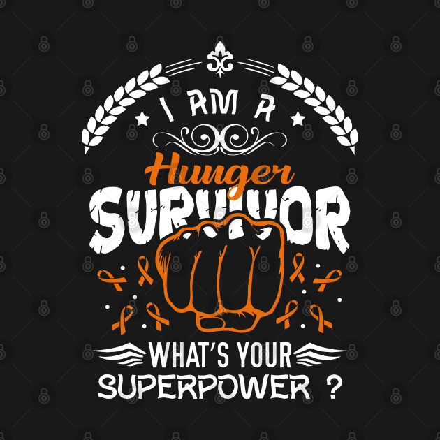 I Am Hunger Disease Survivor T-Shirt 1 » Cool Gifts for You - Mfamilygift I Am Hunger Disease Survivor T-Shirt 1