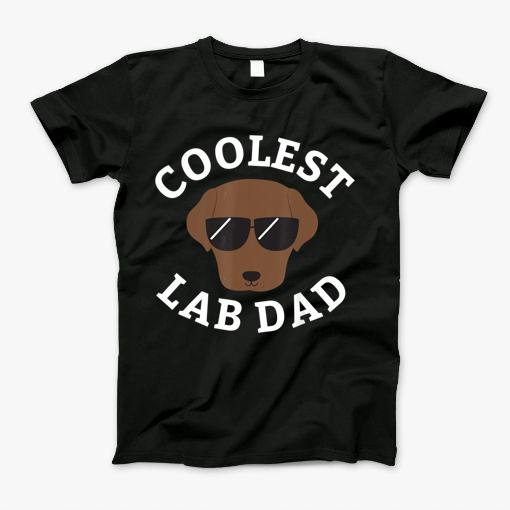 Coolest Chocolate Lab Dad Shirt For Labrador Retriever Dads T-Shirt