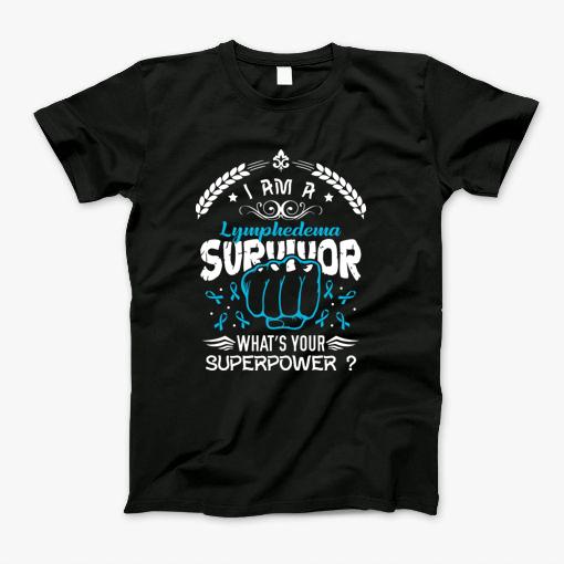 I Am Lymphedema Survivor T-Shirt
